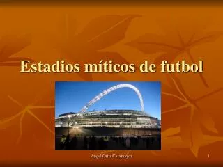 Estadios míticos de futbol