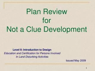 Plan Review for Not a Clue Development