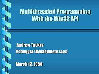 Multithreaded Programming With the Win32 API
