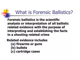 What is Forensic Ballistics?