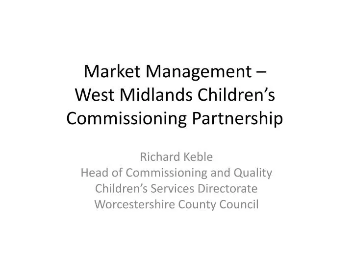 market management west midlands children s commissioning partnership