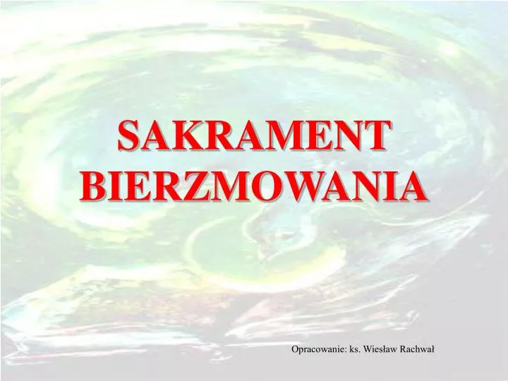 sakrament bierzmowania