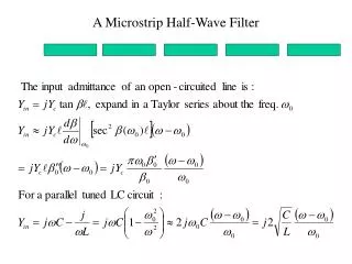 A Microstrip Half-Wave Filter