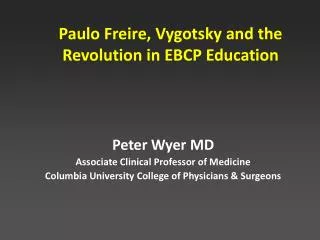 Paulo Freire, Vygotsky and the Revolution in EBCP Education