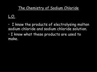 The Chemistry of Sodium Chloride