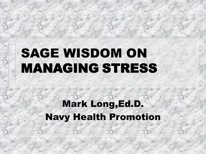 sage wisdom on managing stress