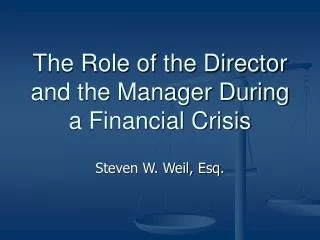 The Role of the Director and the Manager During a Financial Crisis
