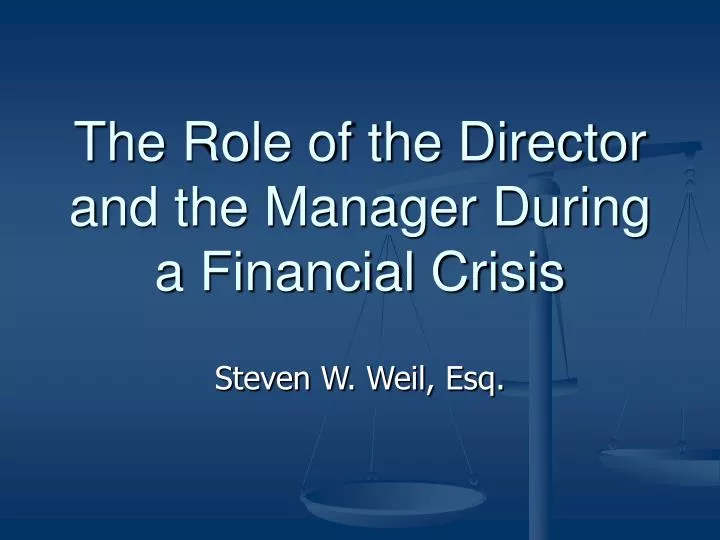 the role of the director and the manager during a financial crisis