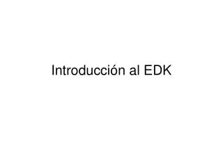 Introducción al EDK