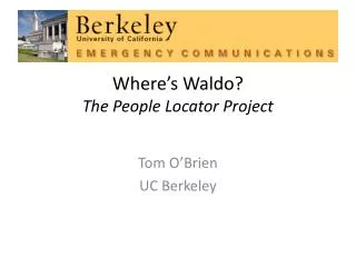 Where’s Waldo? The People Locator Project