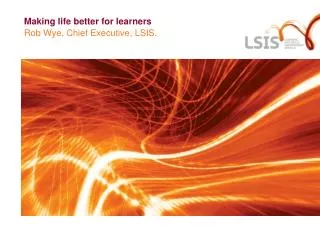 Making life better for learners