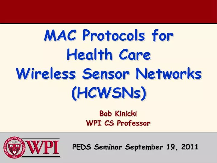 MAC Protocols for Health Care Wireless Sensor Networks (HCWSNs)