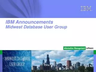 IBM Announcements Midwest Database User Group