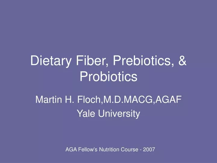 dietary fiber prebiotics probiotics