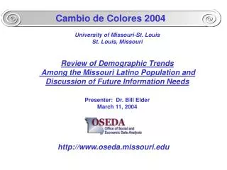 University of Missouri-St. Louis St. Louis, Missouri Review of Demographic Trends Among the Missouri Latino Population