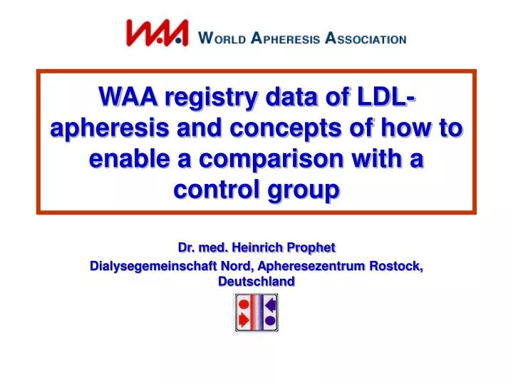 waa registry data of ldl apheresis and concepts of how to enable a comparison with a control group