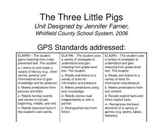 The Three Little Pigs Unit Designed by Jennifer Farner, Whitfield County School System, 2006