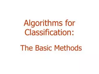 Algorithms for Classification: