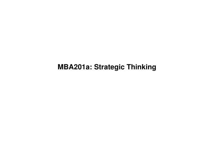 mba201a strategic thinking