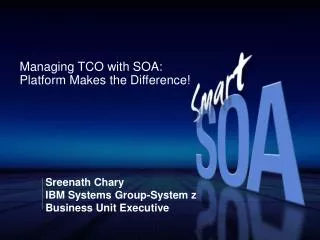 Managing TCO with SOA: Platform Makes the Difference!