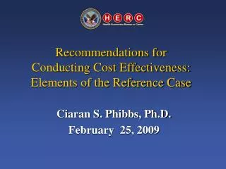 Recommendations for Conducting Cost Effectiveness: Elements of the Reference Case