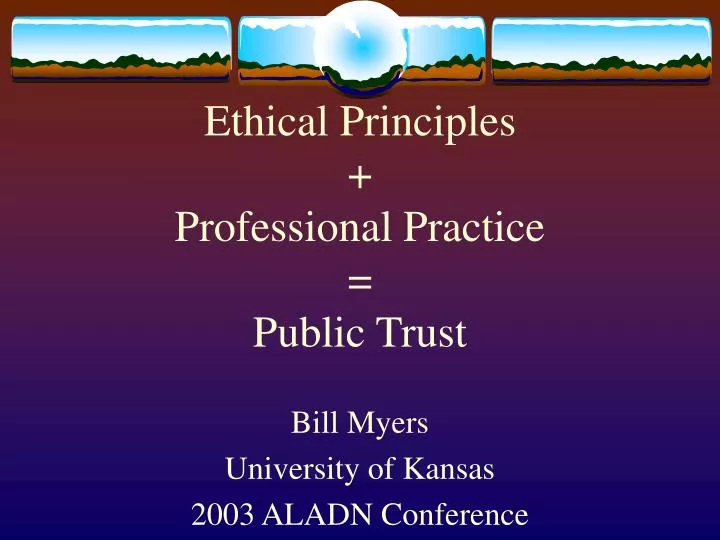 ethical principles professional practice public trust