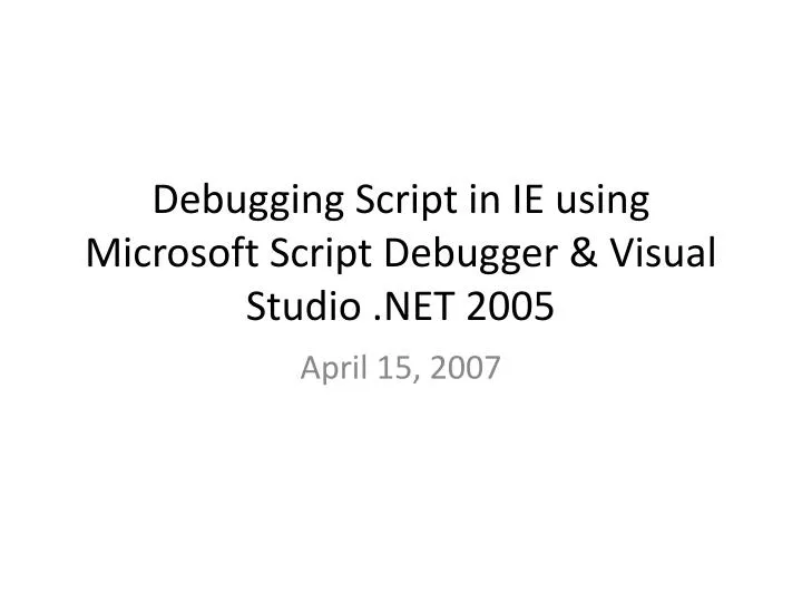 debugging script in ie using microsoft script debugger visual studio net 2005
