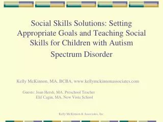 Social Skills Solutions: Setting Appropriate Goals and Teaching Social Skills for Children with Autism Spectrum Disorder
