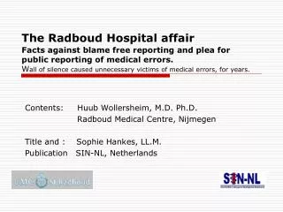 Contents: Huub Wollersheim, M.D. Ph.D. Radboud Medical Centre, Nijmegen Title and : Sophie Ha