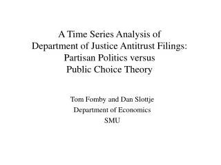 A Time Series Analysis of Department of Justice Antitrust Filings: Partisan Politics versus Public Choice Theory