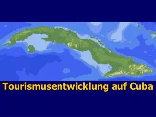 Tourismusentwicklung auf Cuba
