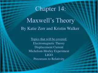 Chapter 14: Maxwell’s Theory