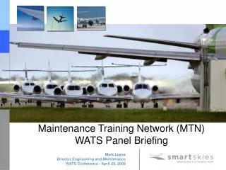 Maintenance Training Network (MTN) WATS Panel Briefing