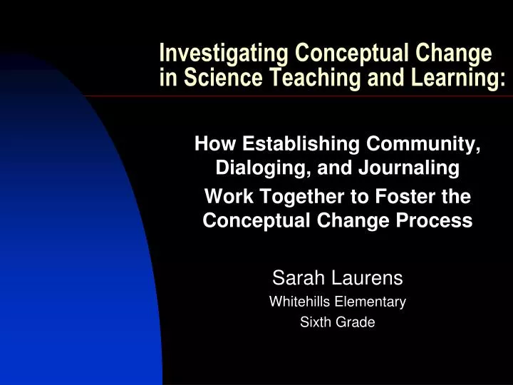 investigating conceptual change in science teaching and learning