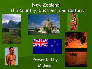 New Zealand- The Country, Customs, and Culture