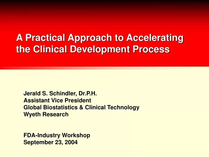 a practical approach to accelerating the clinical development process