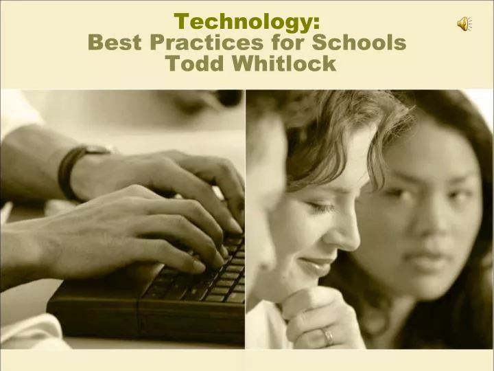 technology best practices for schools todd whitlock