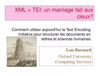 XML + TEI: un marriage fait aux cieux?