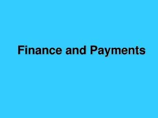 Finance and Payments