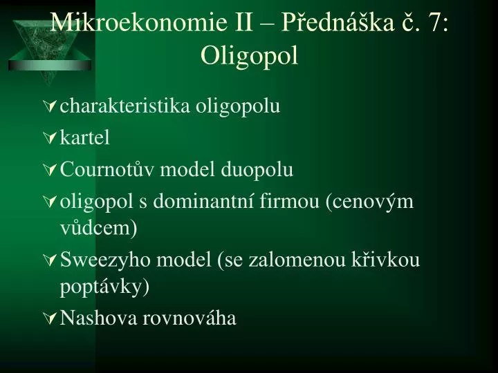 mikroekonomie ii p edn ka 7 oligopol