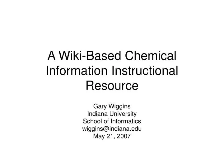 a wiki based chemical information instructional resource