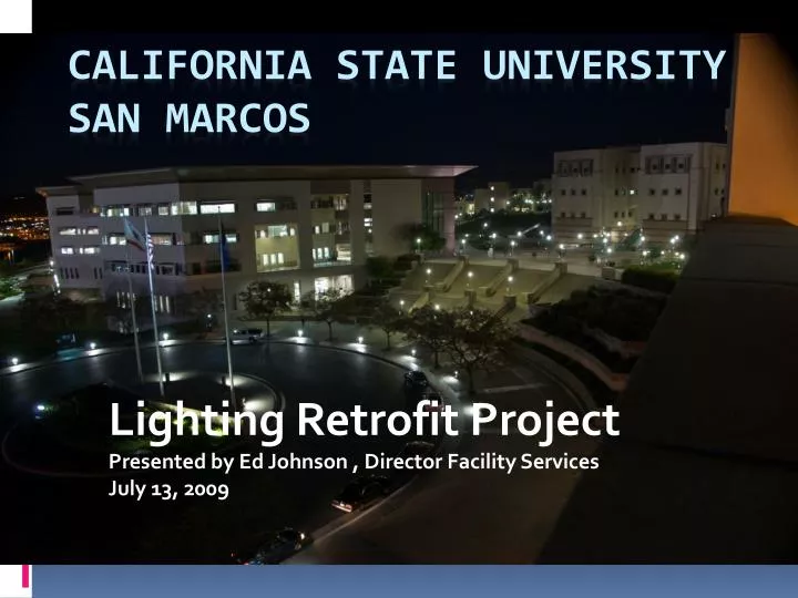 lighting retrofit project presented by ed johnson director facility services july 13 2009