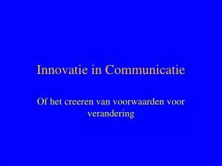 Innovatie in Communicatie