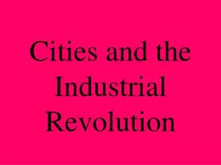 Cities and the Industrial Revolution