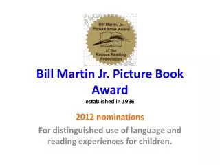 Bill Martin Jr. Picture Book Award established in 1996