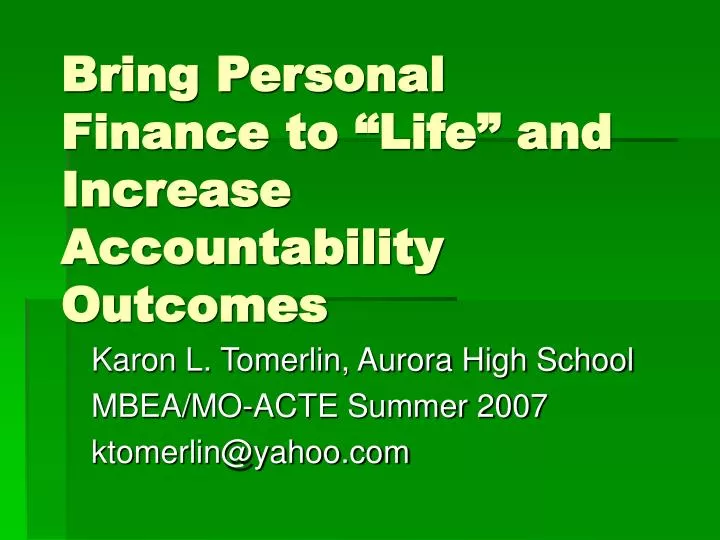 bring personal finance to life and increase accountability outcomes