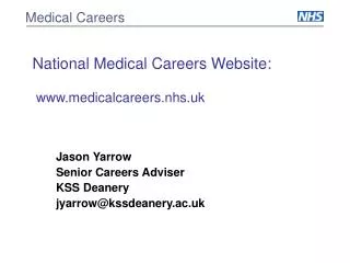 National Medical Careers Website: www.medicalcareers.nhs.uk