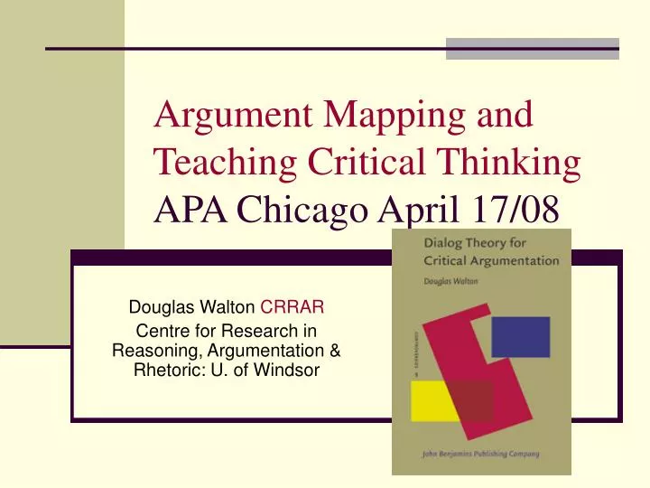 argument mapping and teaching critical thinking apa chicago april 17 08