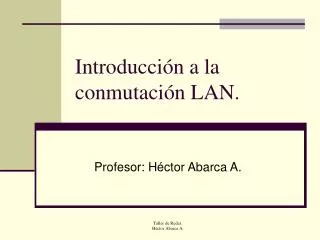 Introducción a la conmutación LAN.