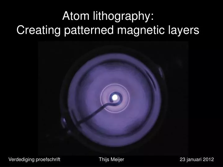 atom lithography creating patterned magnetic layers